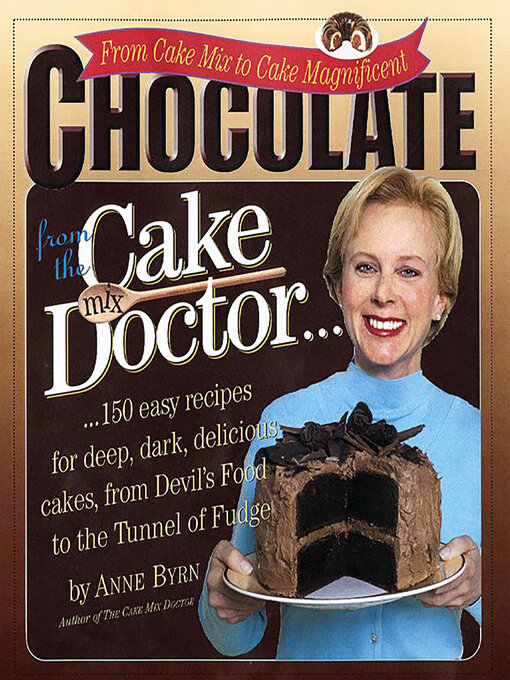 Title details for Chocolate from the Cake Mix Doctor by Anne Byrn - Available